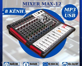 Bàn Mixer MAX12 – Âm Thanh Kỹ Thuật Số 8 Kênh, Bộ Điều Khiển Trộn Karaoke DJ Chuyên Nghiệp