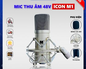 Micro Thu Âm 48V Chính Hãng ICON M1 - Micro LiveStream Âm Thanh Sắc Nét Chuẩn Micro Chuyên Nghiệp.