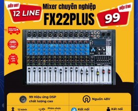 Mixer MTMAX FX22Plus 12 Dường Line Tích Hợp Nguồn 48V, 99 Hiệu Ứng DSP Livestream, Thu Âm, Karaoke