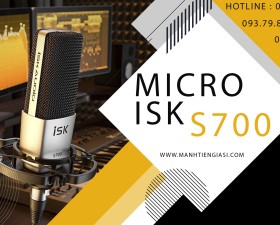 Mic Thu Âm ISK S700