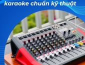 Hướng dẫn sử dụng mixer karaoke chuẩn kỹ thuật cơ bản cho người mới